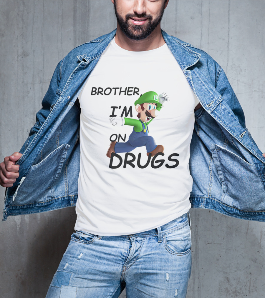 Brother I’m On Drugs Mario Luigi T-Shirt