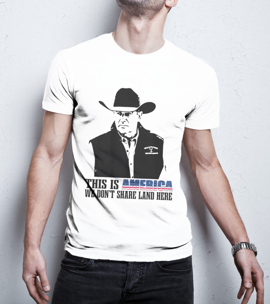 This Is America We Don’t Share Land Here Cowboy Hat Patriotic T-Shirt