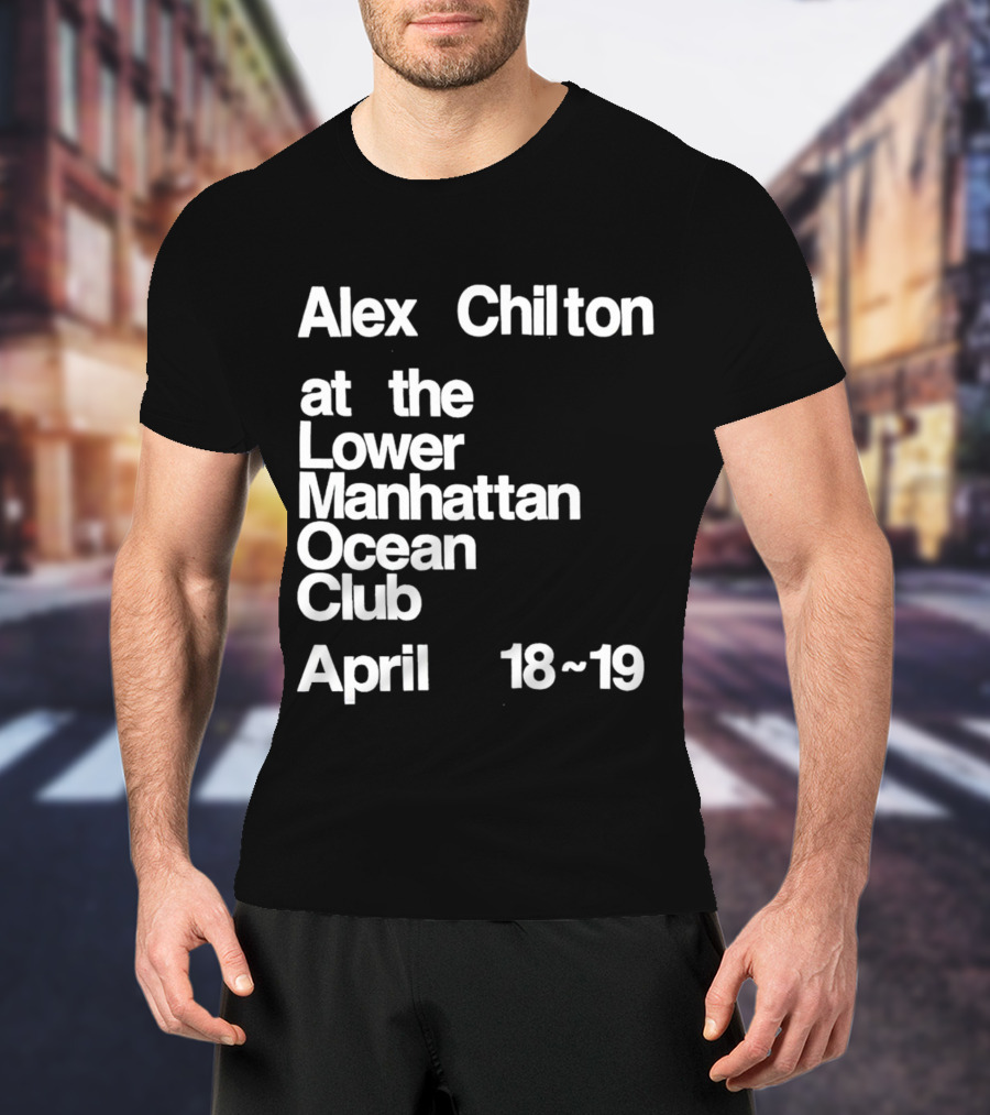 Alex Chilton At The Lower Manhattan Ocean Club April 18-19 T-Shirt
