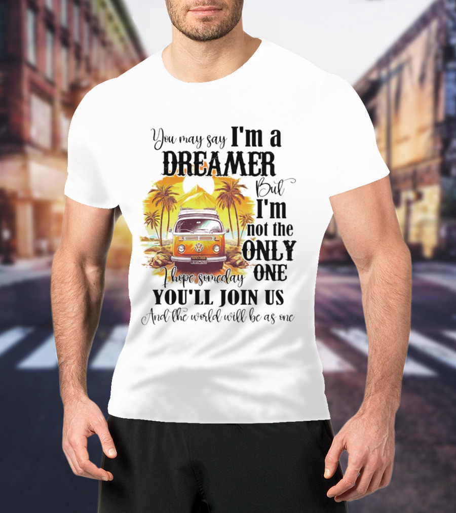Camping Dreamer I'm Not The Only One Join Us Volkswagen Van Palm Trees T-Shirt