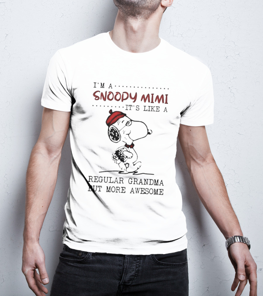 I’m A Snoopy Mimi It’s Like A Regular Grandma But More Awesome T-Shirt