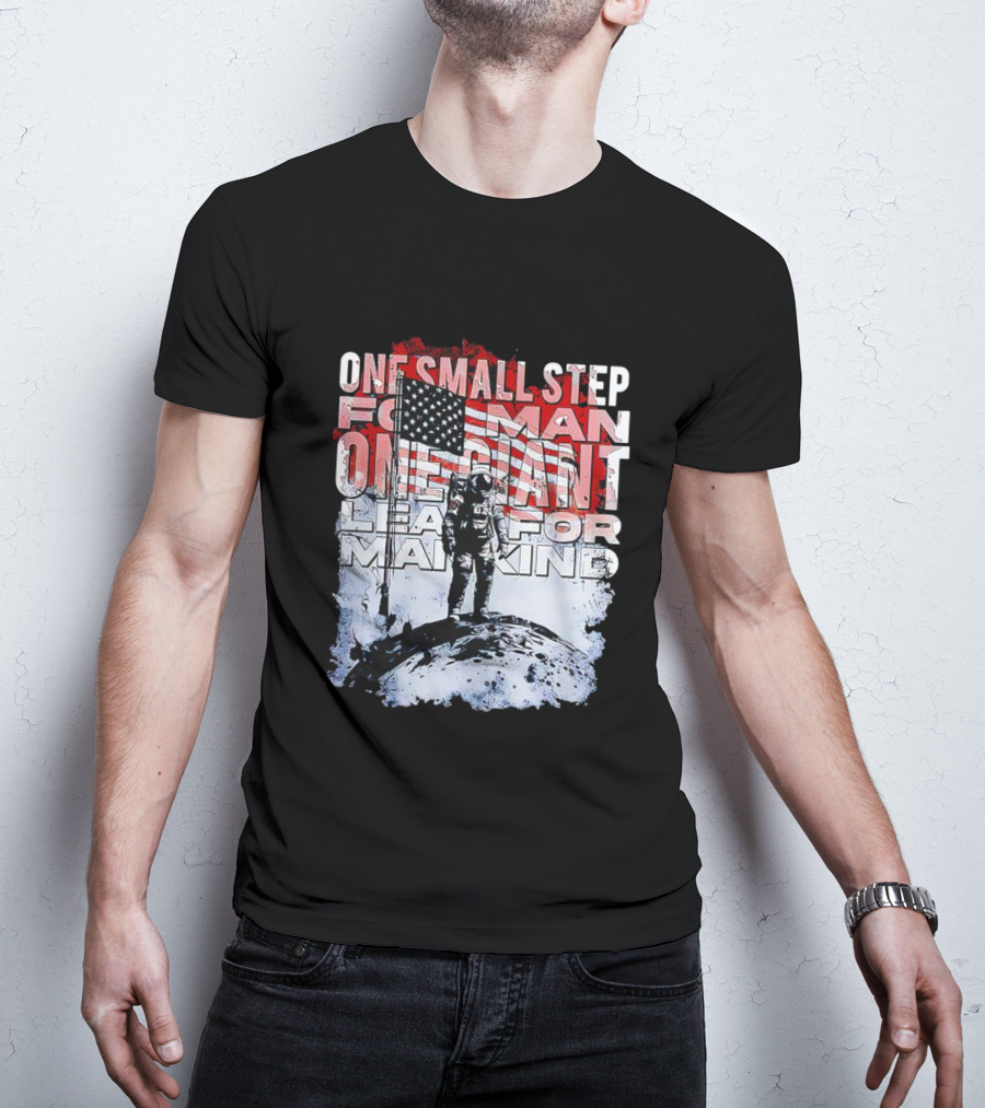 One Small Step For Man American Flag Astronaut On Moon One Giant Leap For Mankind T-Shirt