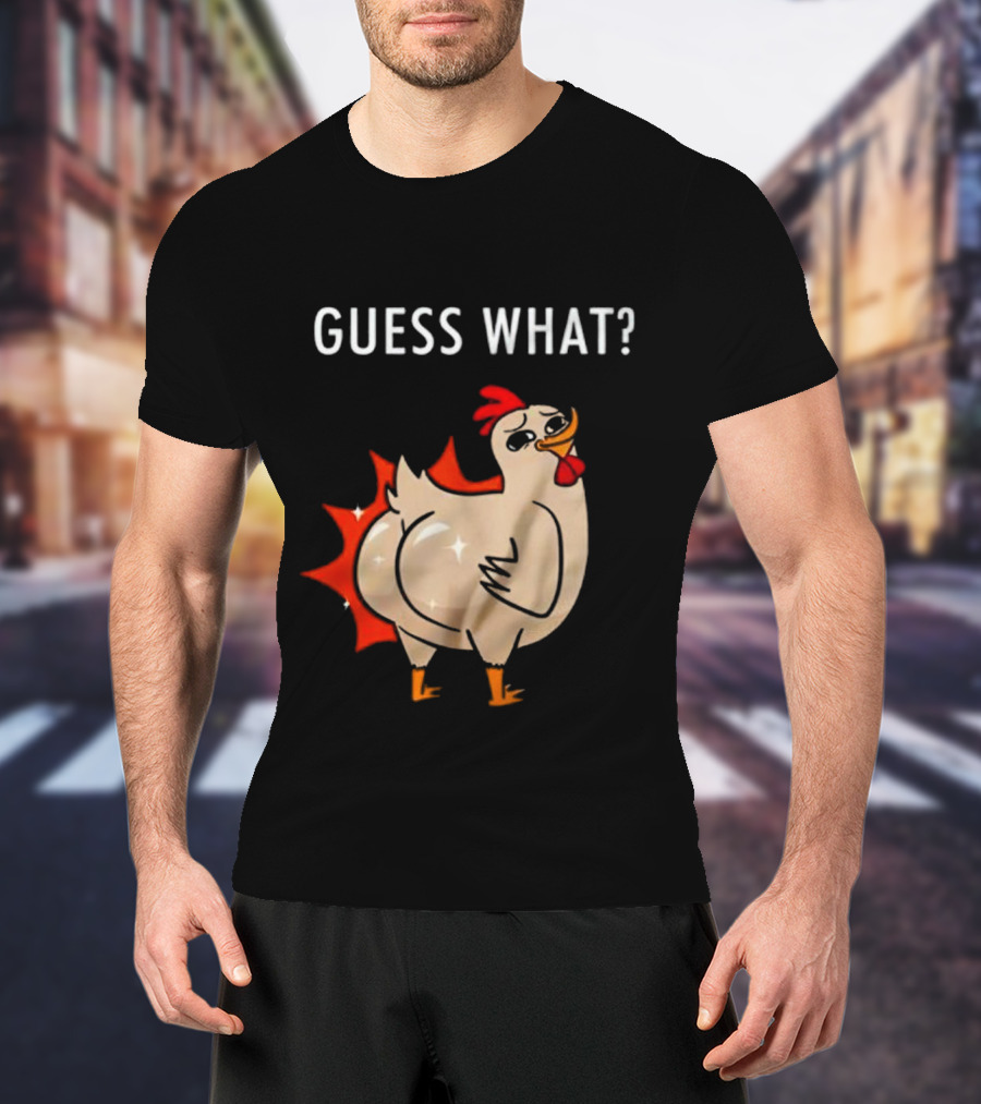 Chicken Guess What Funny Chicken Butt Joke T-Shirt