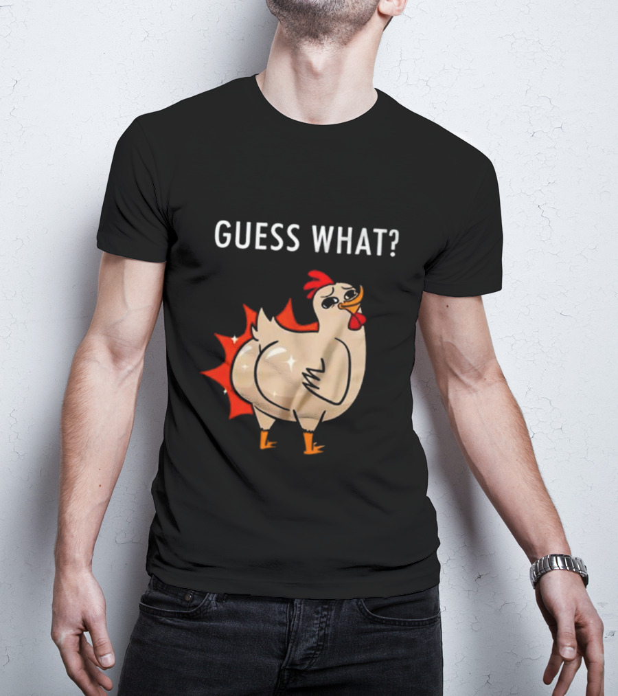 Chicken Guess What Funny Chicken Butt Joke T-Shirt