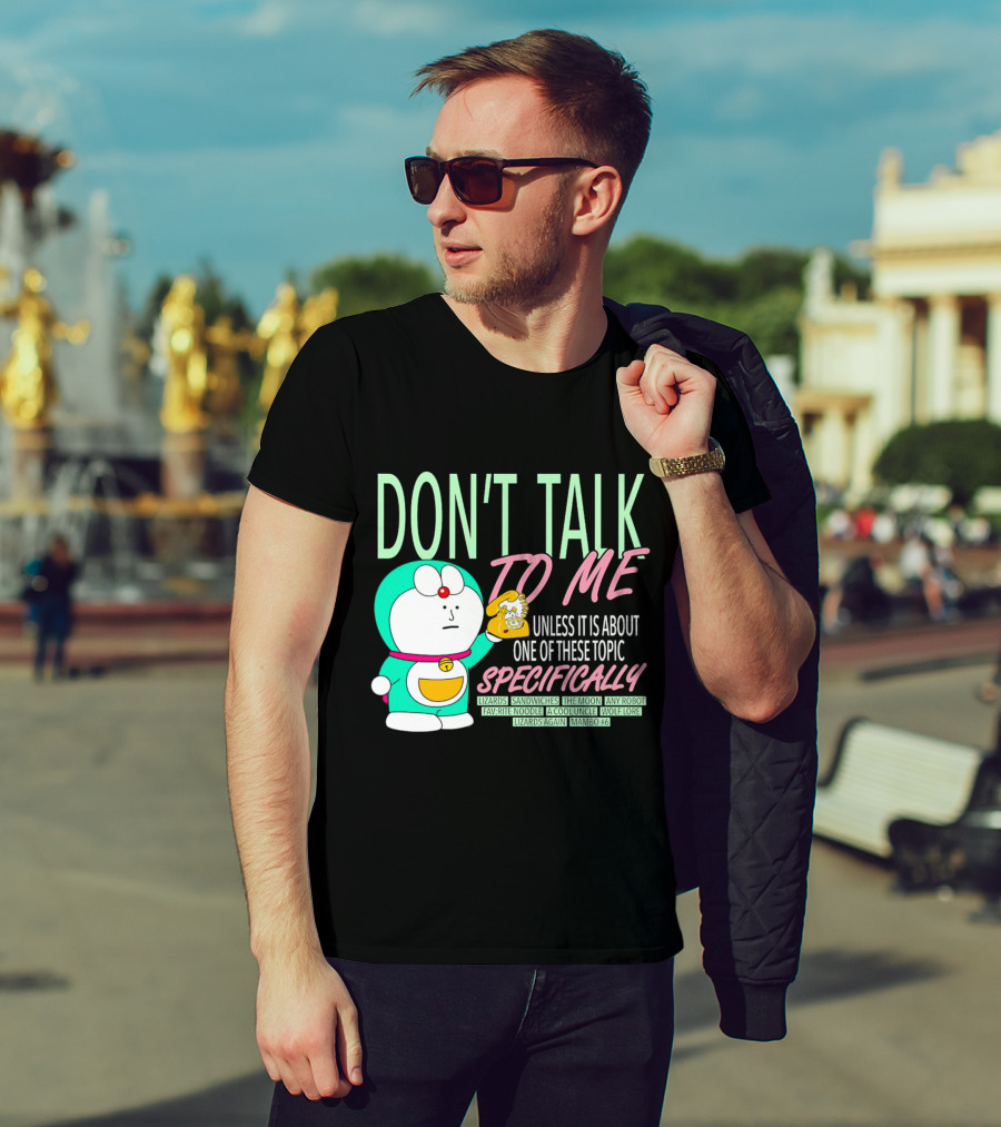 Don't Talk To ME Unless It Is About One Of These Topic Specifically Lizards Sandwiches The Moon Any Robot Favorite Noodle A Cool Uncle Wolf Lore Lizards Again Mambo #6 T-Shirt