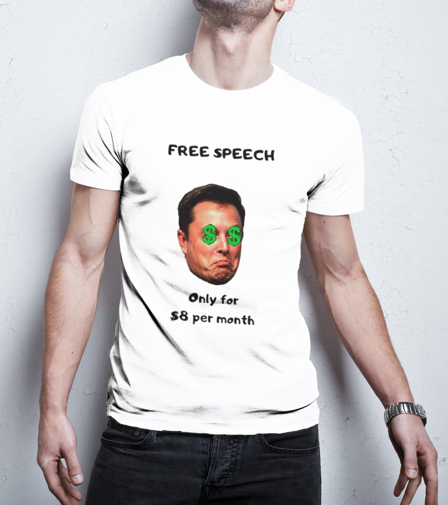 FREE SPEECH Only For $8 Per Month Dollar Eyes T-Shirt