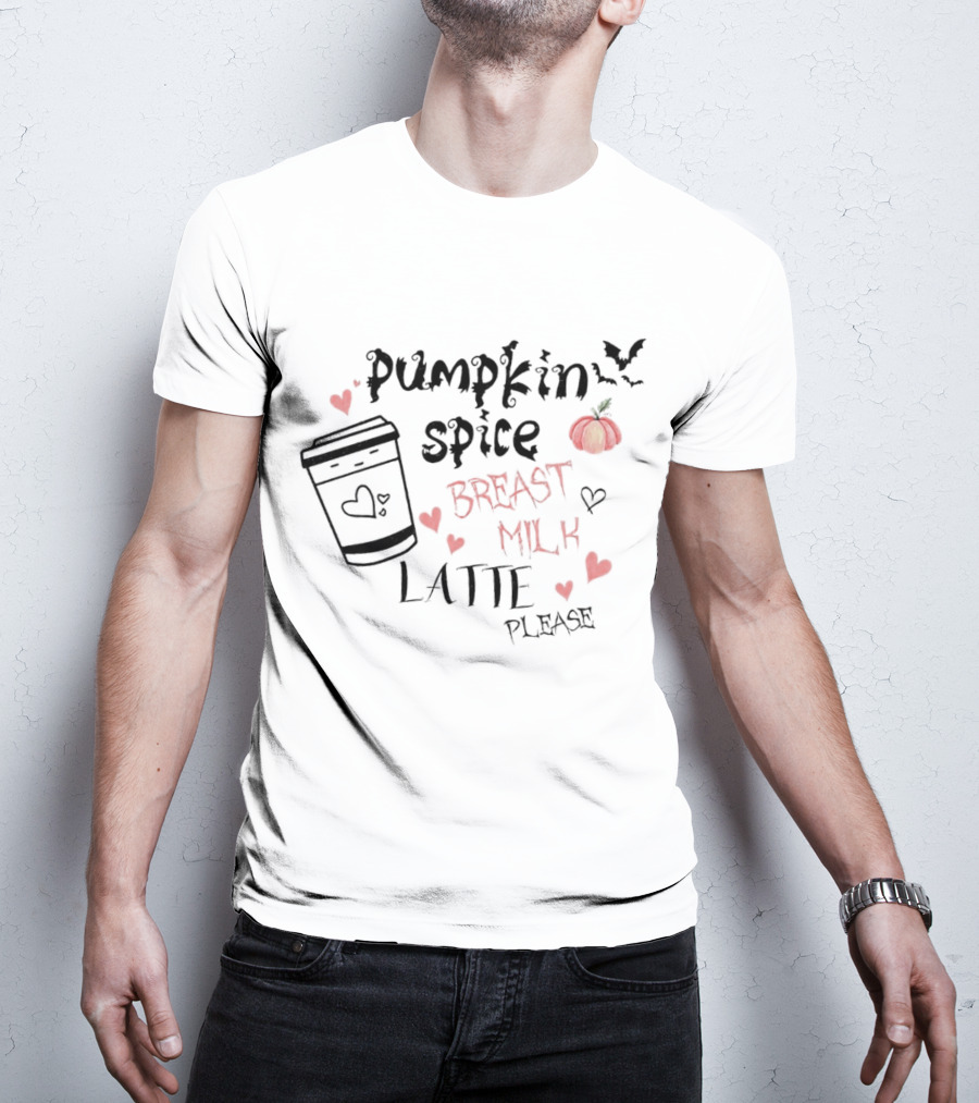 Pumpkin Spice Breast Milk Latte Please Heart Cup Bat Pumpkin T-Shirt