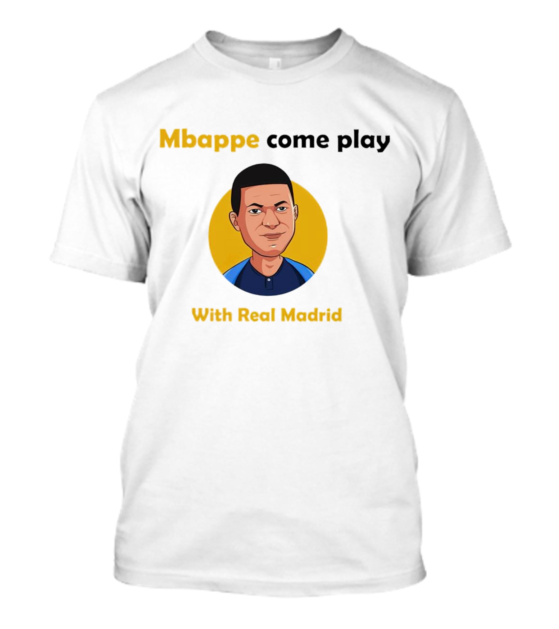 Mbappe Come Play With Real Madrid Iconic Invitation T-Shirt