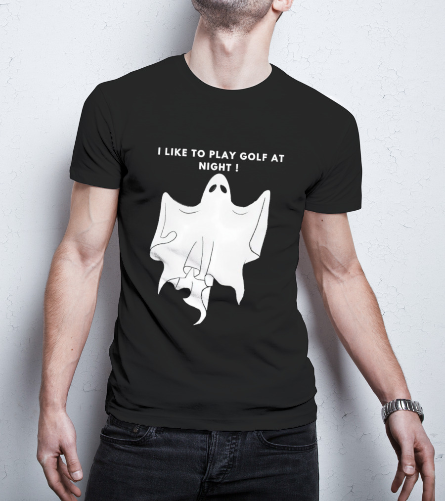 I Like To Play Golf At Night Ghost T-Shirt