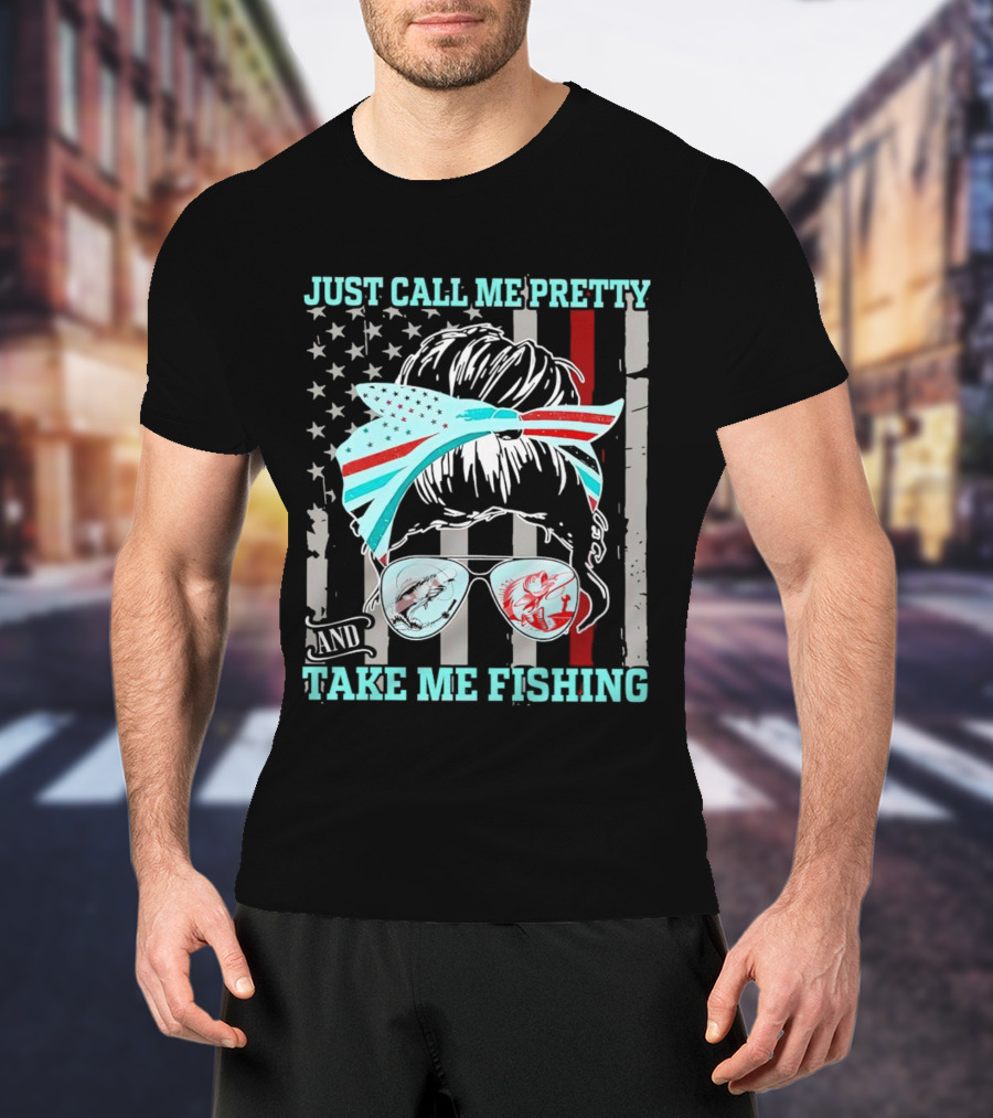 Just Call Me Pretty American Flag Bow Sunglasses Fishing T-Shirt