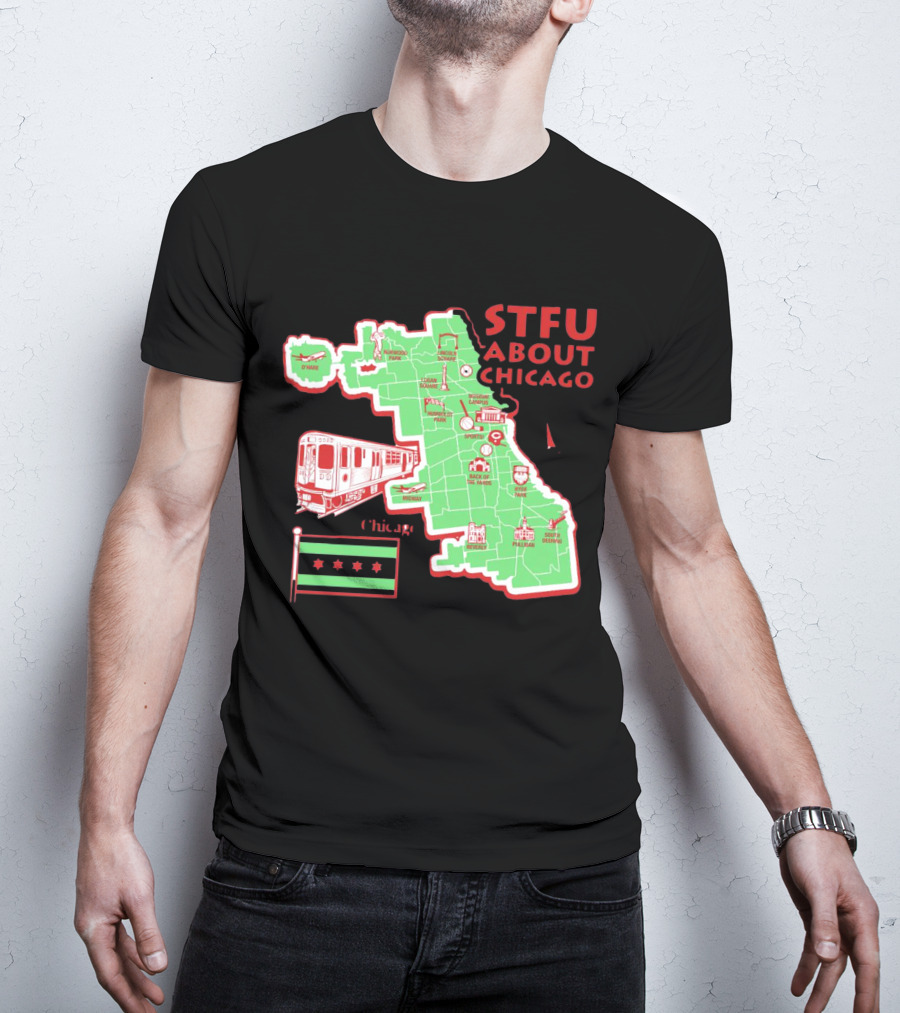 STFU About Chicago Map Iconic Landmarks And Symbols T-Shirt