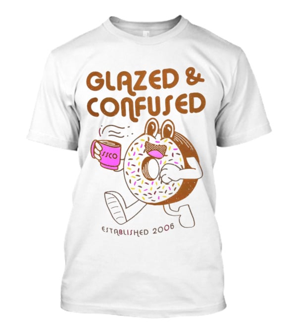 Glazed And Confused Donut Coffee Established 2006 T-Shirt