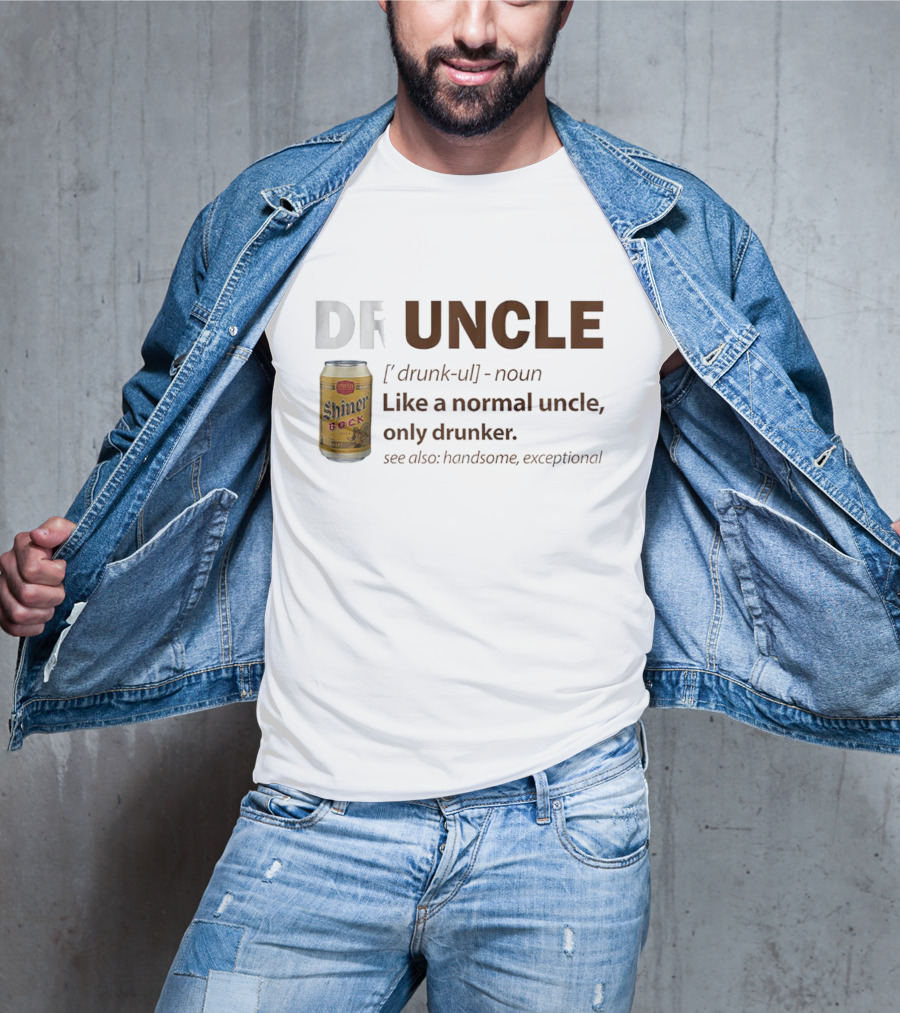 Shiner Bock Druncle Like A Normal Uncle Only Drunker Handsome Exceptional T-Shirt