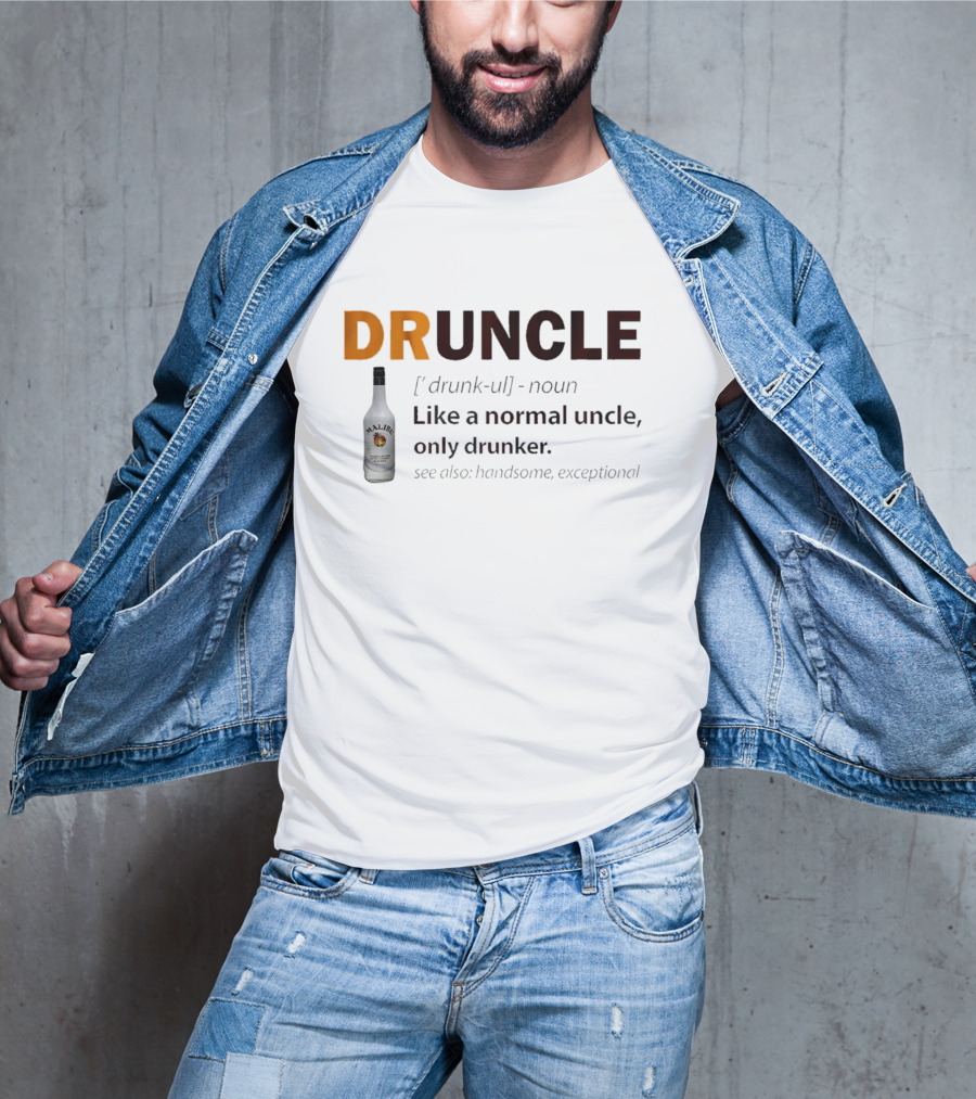 Malibu Druncle Definition Like A Normal Uncle Only Drunker With Bottle T-Shirt