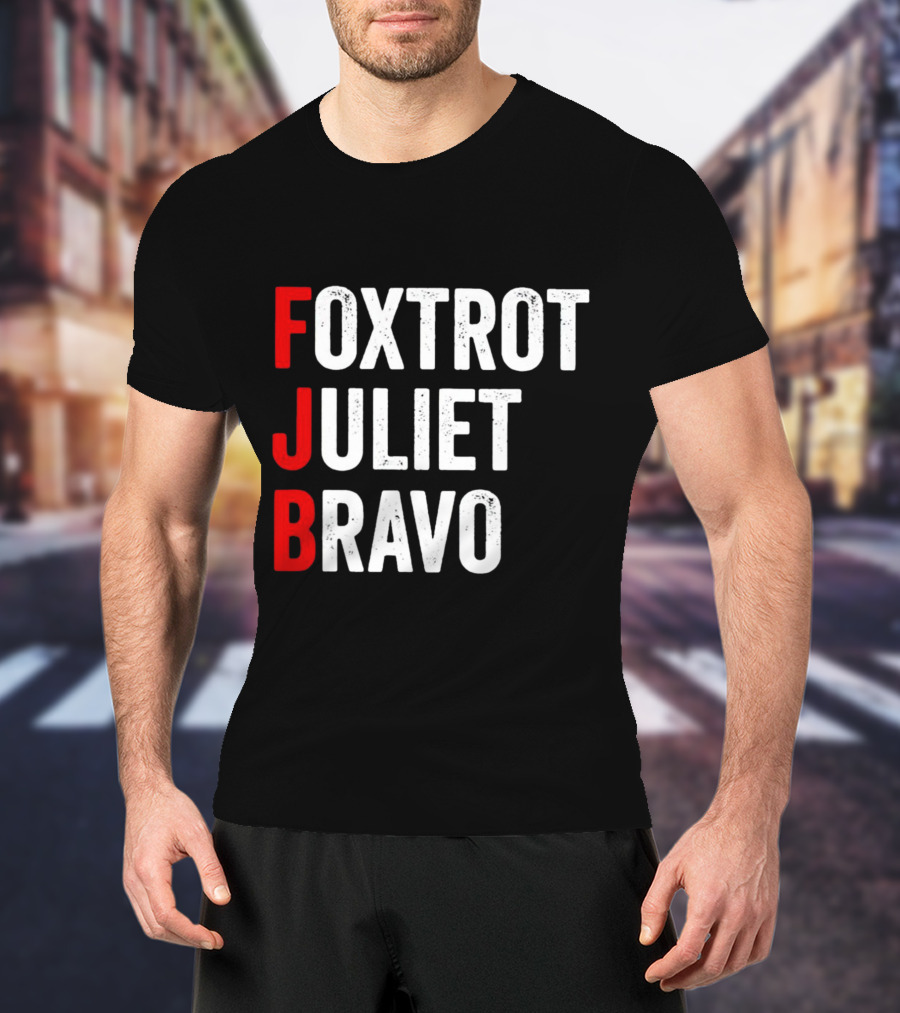 FJB Foxtrot Juliet Bravo Military Phonetic Alphabet T-Shirt