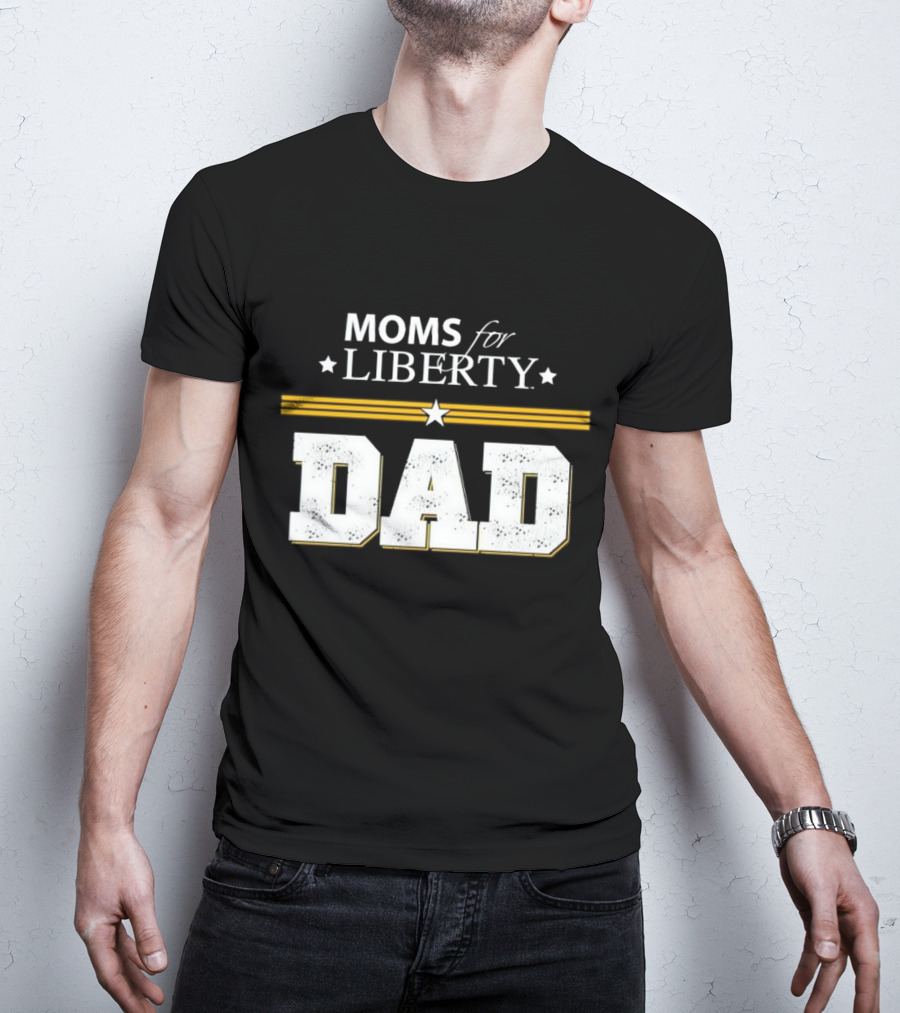 Moms For Liberty Dad Star Stripes T-Shirt