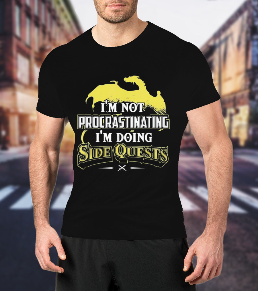 I'm Not Procrastinating I'm Doing Side Quests Dragon T-Shirt