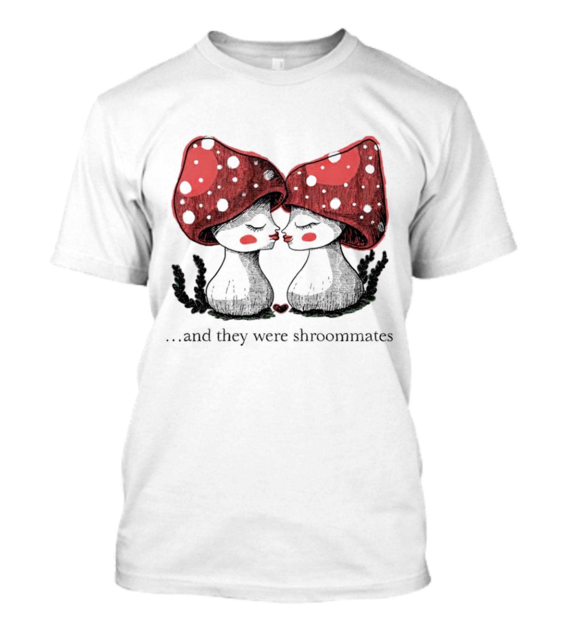 Two Mushrooms With Red Caps In Love And They Were Shroommates T-Shirt