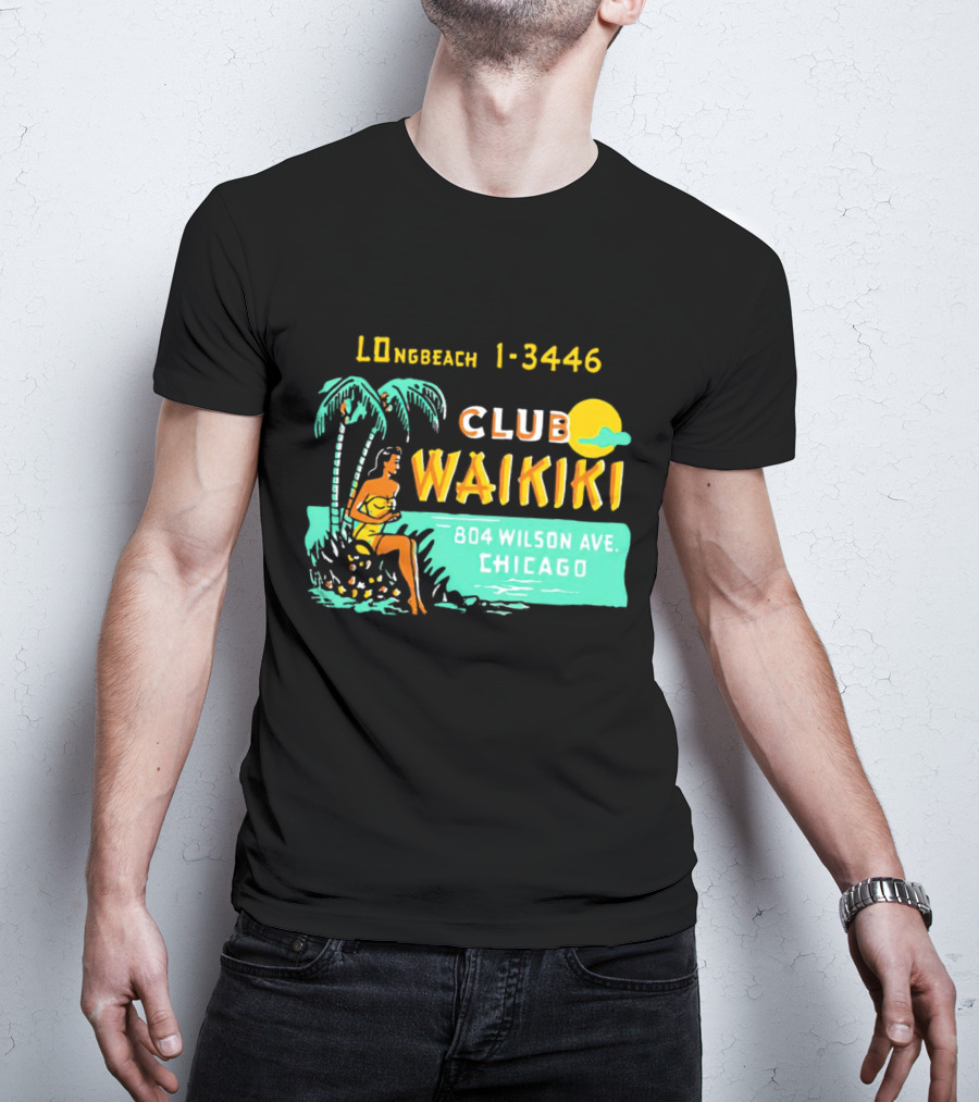 Club Waikiki 804 Wilson Ave Chicago Longbeach 1-3446 Vintage Tiki Bar T-Shirt