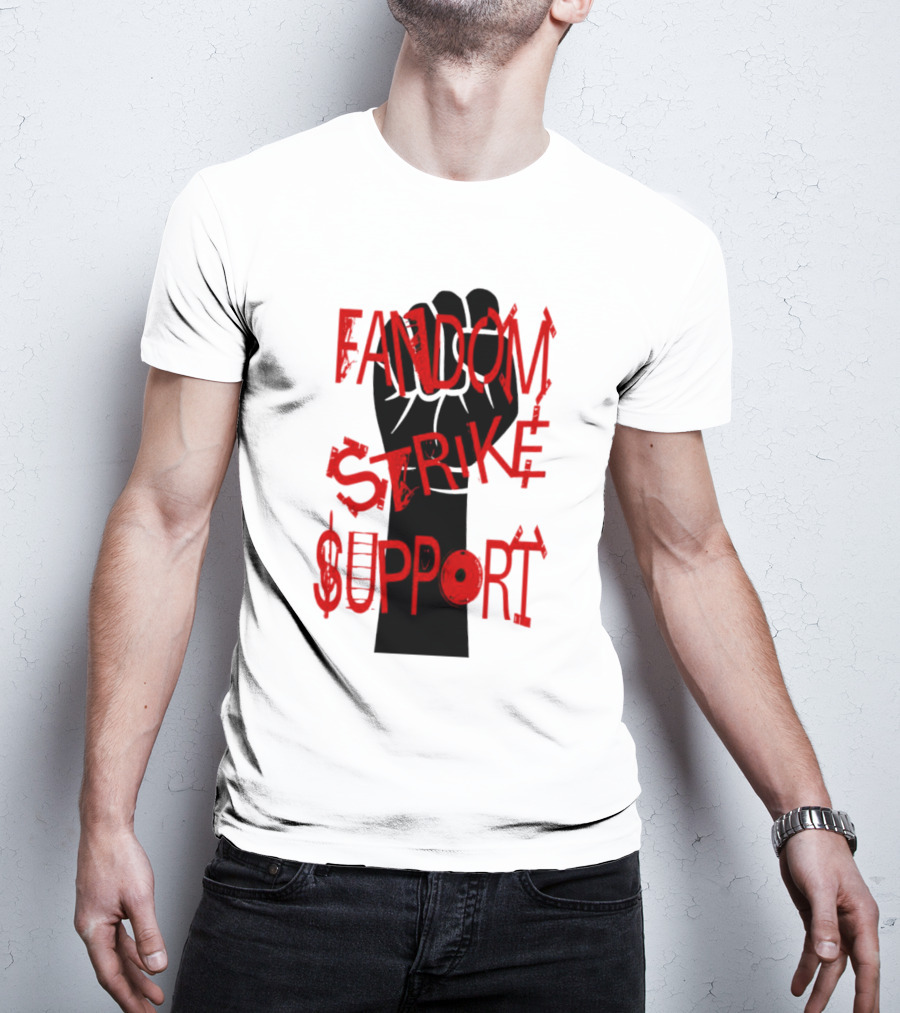 Fandom Strike Support Raised Fist Solidarity T-Shirt