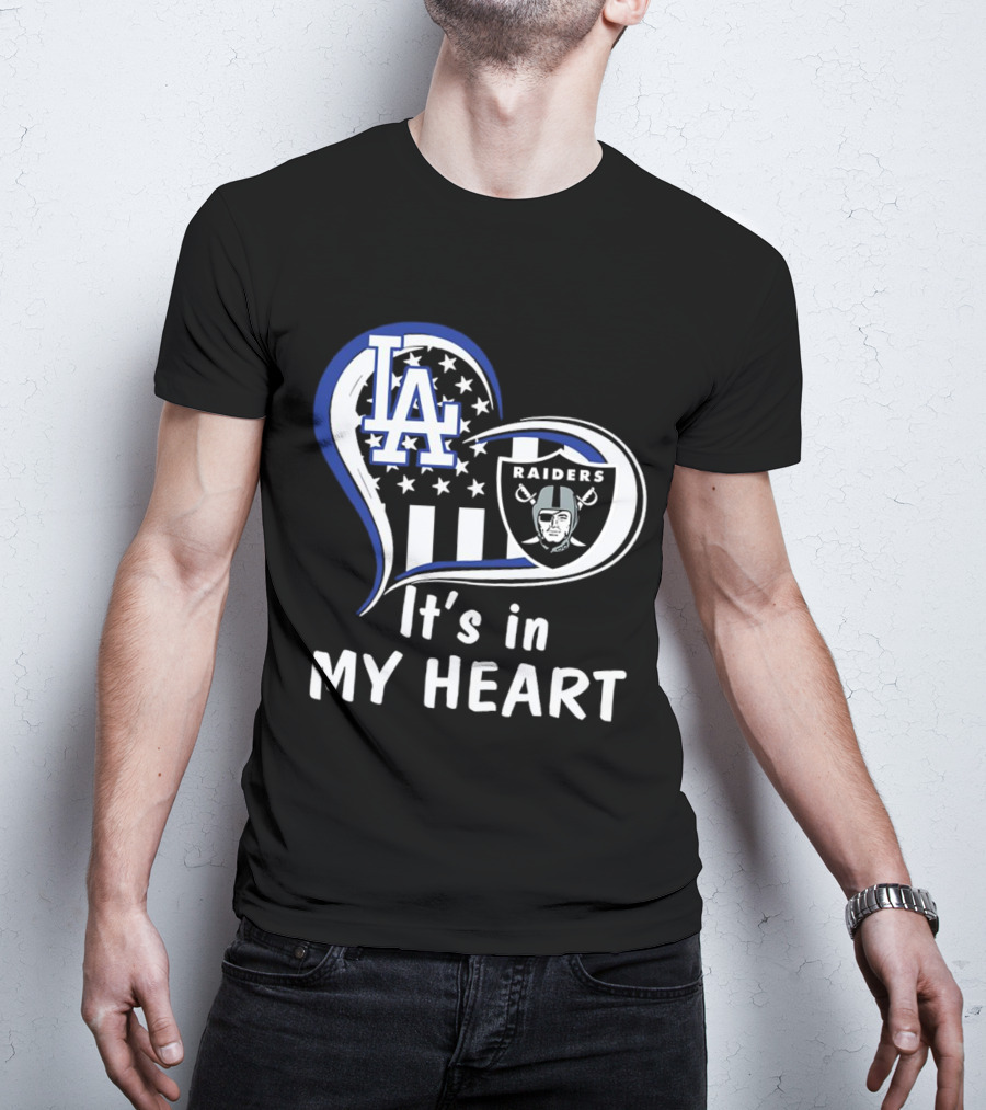 Los Angeles Dodgers LA Raiders It's In My Heart T-Shirt