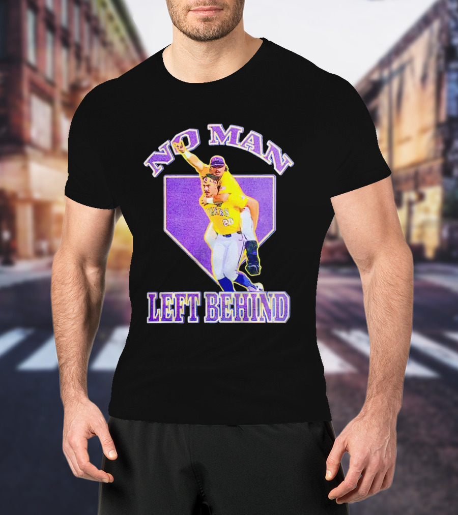 No Man Left Behind LSU Tigers Baseball Team Spirit T-Shirt