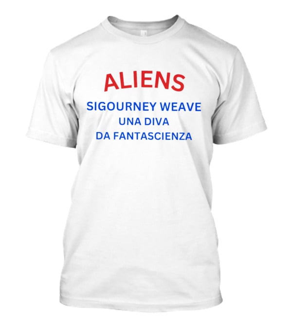 ALIENS Sigourney Weaver Una Diva Da Fantascienza T-Shirt
