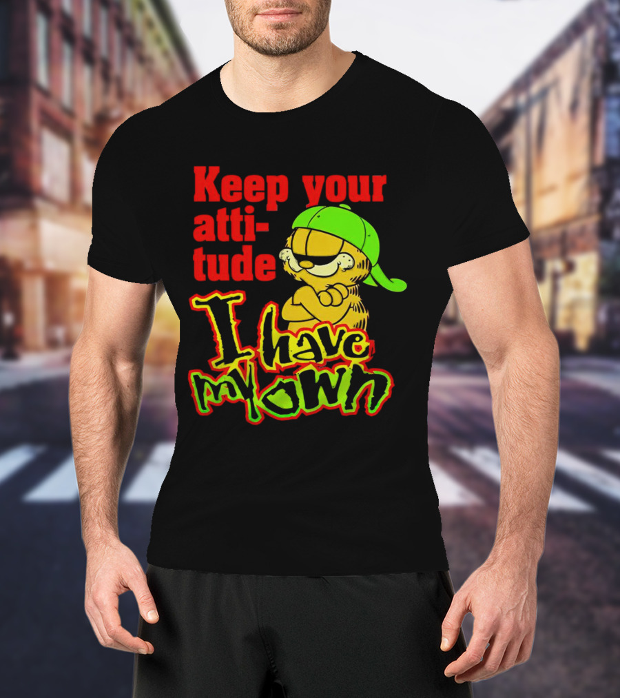 Garfield Keep Your Attitude I Have My Own Graffiti Style Baseball Cap T-Shirt