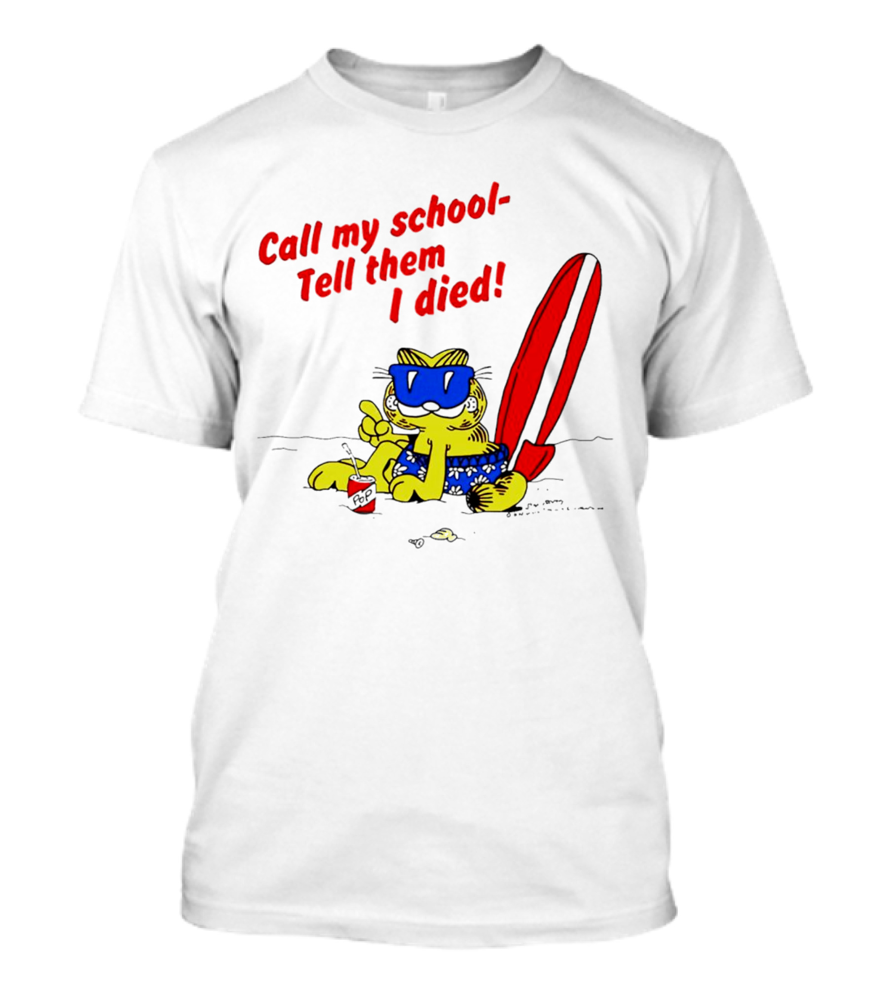 Summer Garfield Call My School Tell Them I Died Surfboard Sunglasses Beach Scene T-Shirt