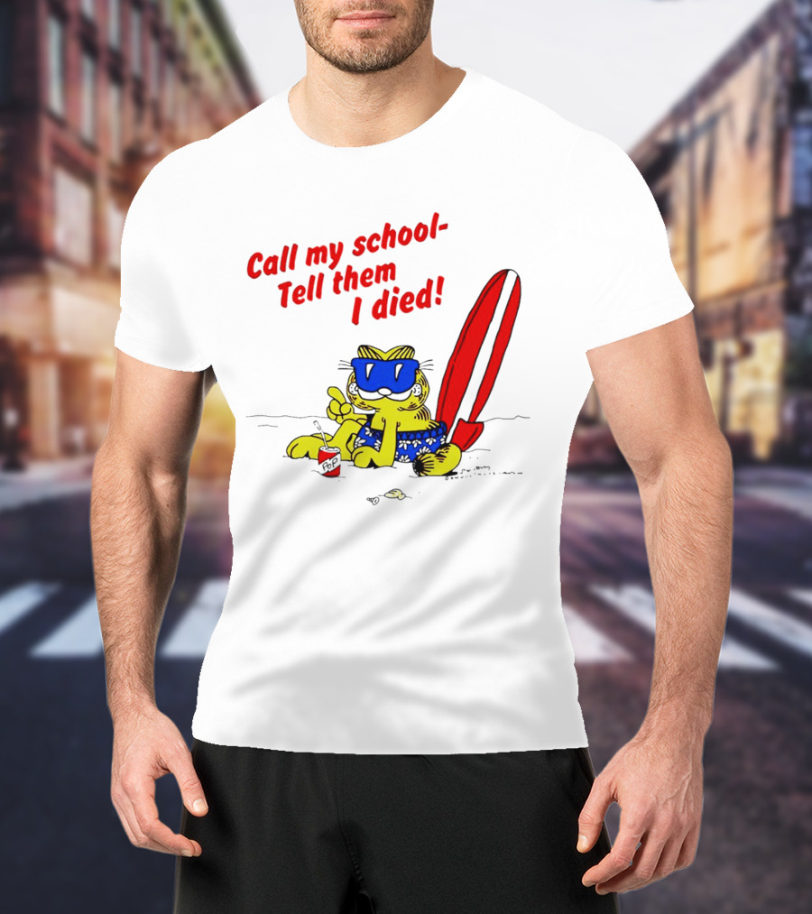 Summer Garfield Call My School Tell Them I Died Surfboard Sunglasses Beach Scene T-Shirt