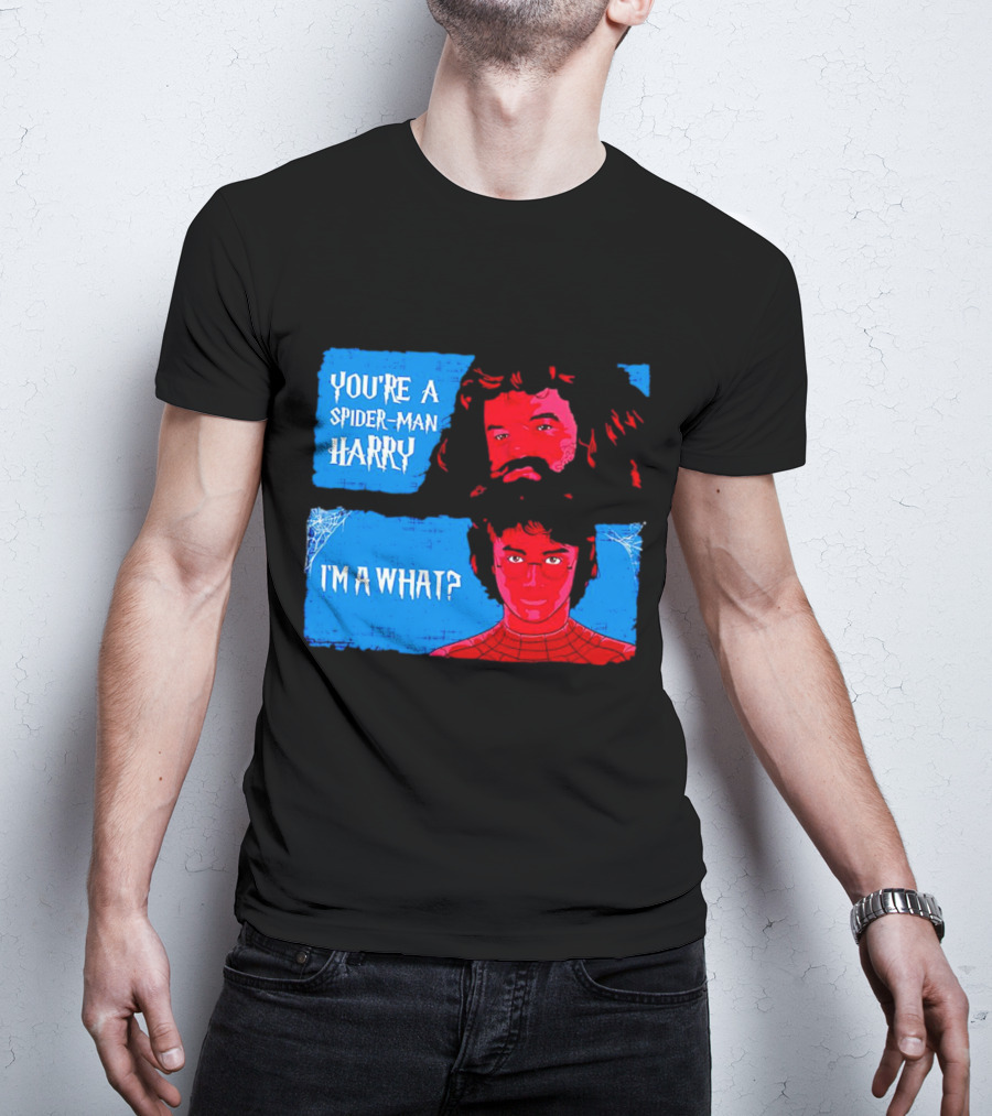 You're A Spider Man Harry I'm A What Parody Mashup With Wizard And Superhero T-Shirt