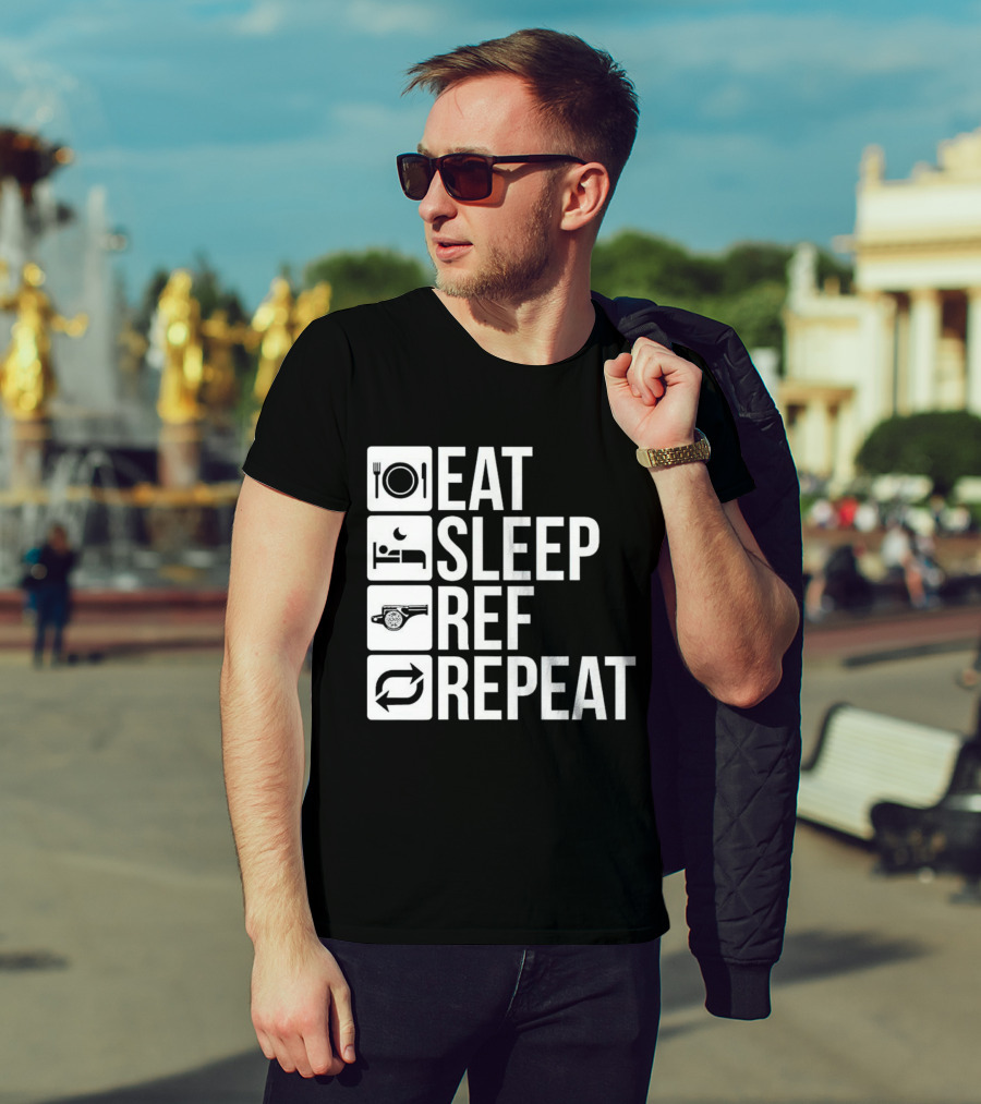 Eat Sleep Referee Repeat Sports Routine T-Shirt