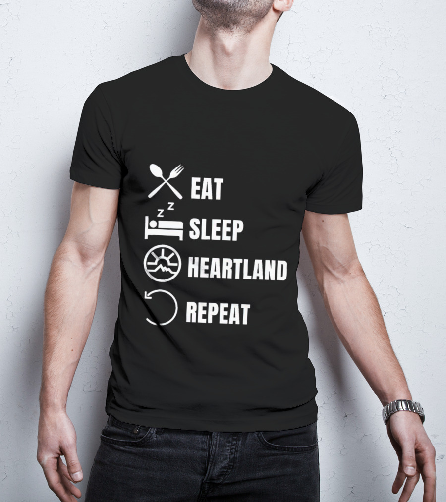 Eat Sleep Heartland Repeat Dining Sleeping Cycle T-Shirt