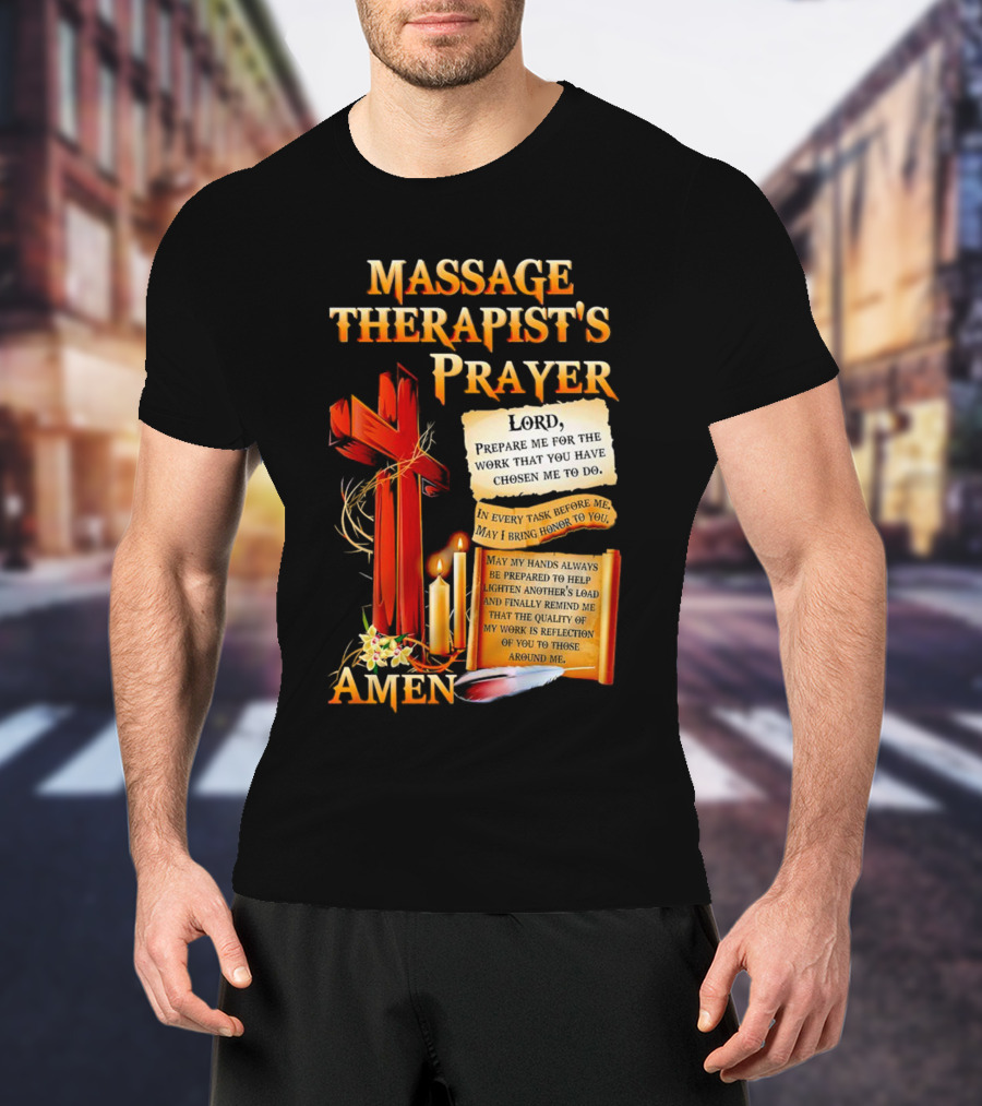 Massage Therapist's Prayer Lord Prepare Me Amen Candles Cross T-Shirt