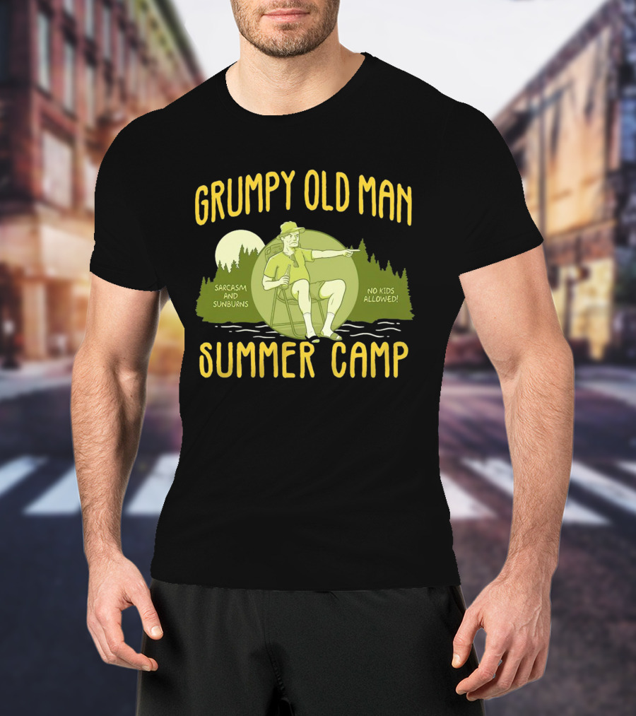 Grumpy Old Man Summer Camp Sarcasm And Sunburns No Kids Allowed T-Shirt