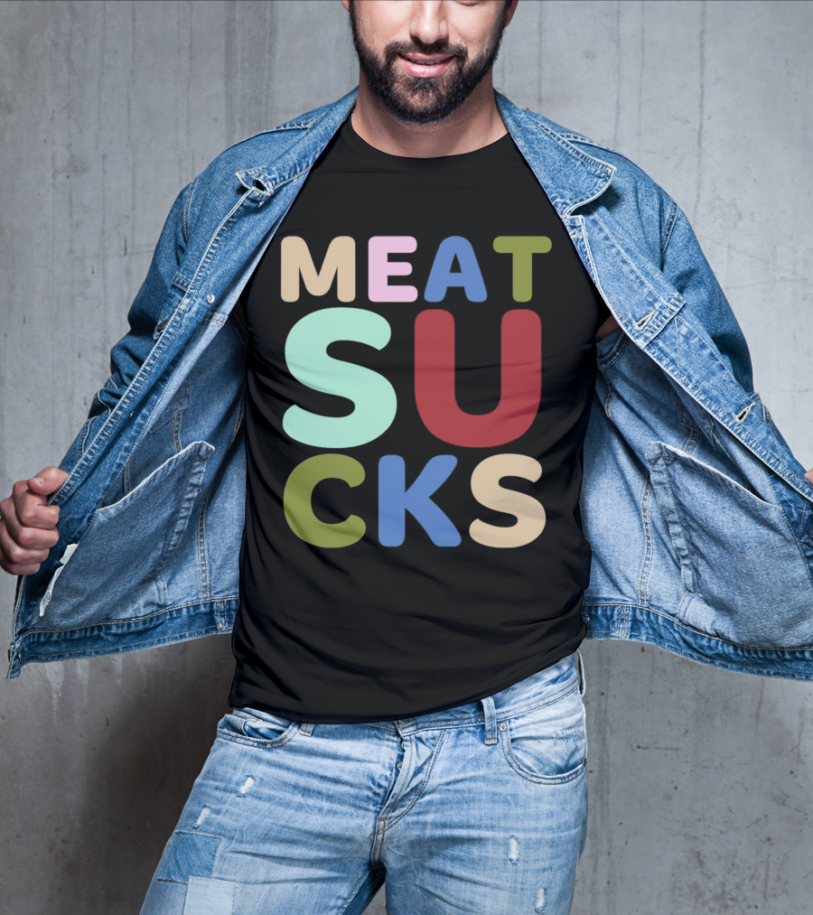 Meat Sucks Multicolored Bold Block Letters T-Shirt