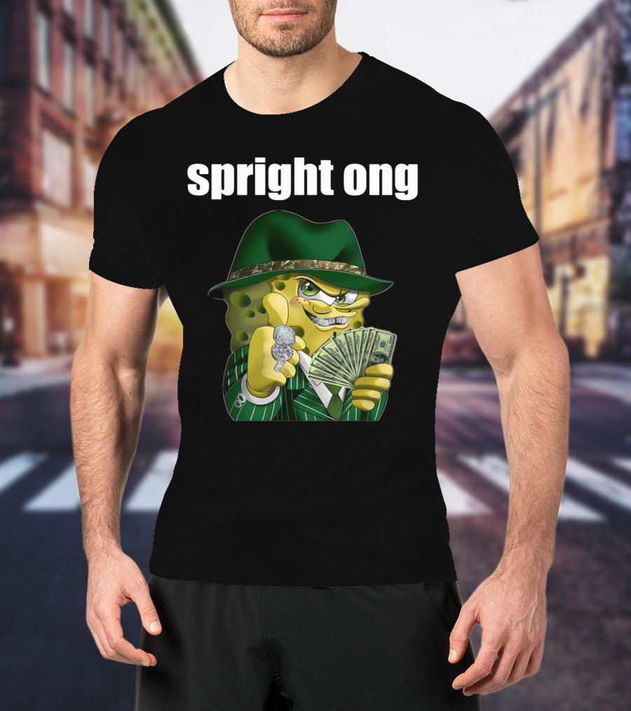 Spright Ong Money Spongebob In Green Suit With Cash T-Shirt