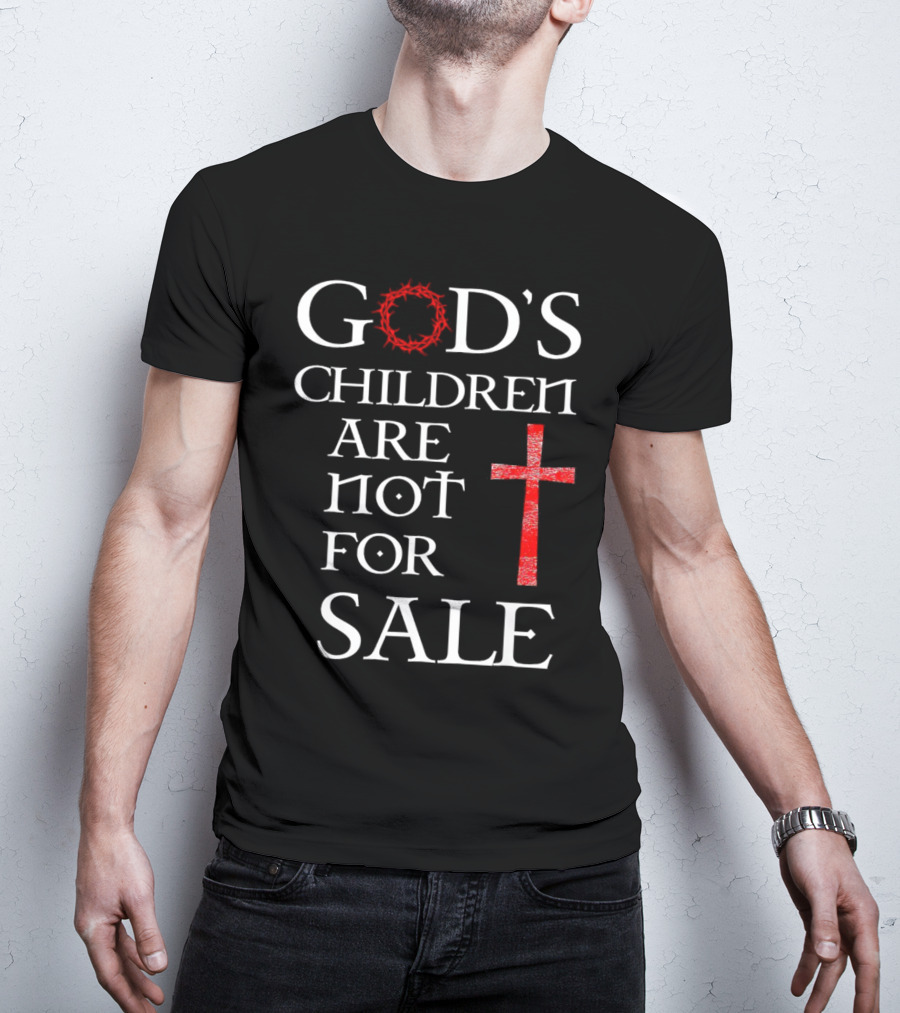 God's Children Are Not For Sale Crown Of Thorns And Cross T-Shirt