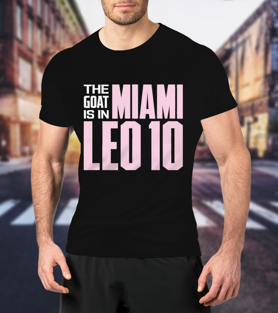 The Goat Is In Miami Leo 10 T-Shirt