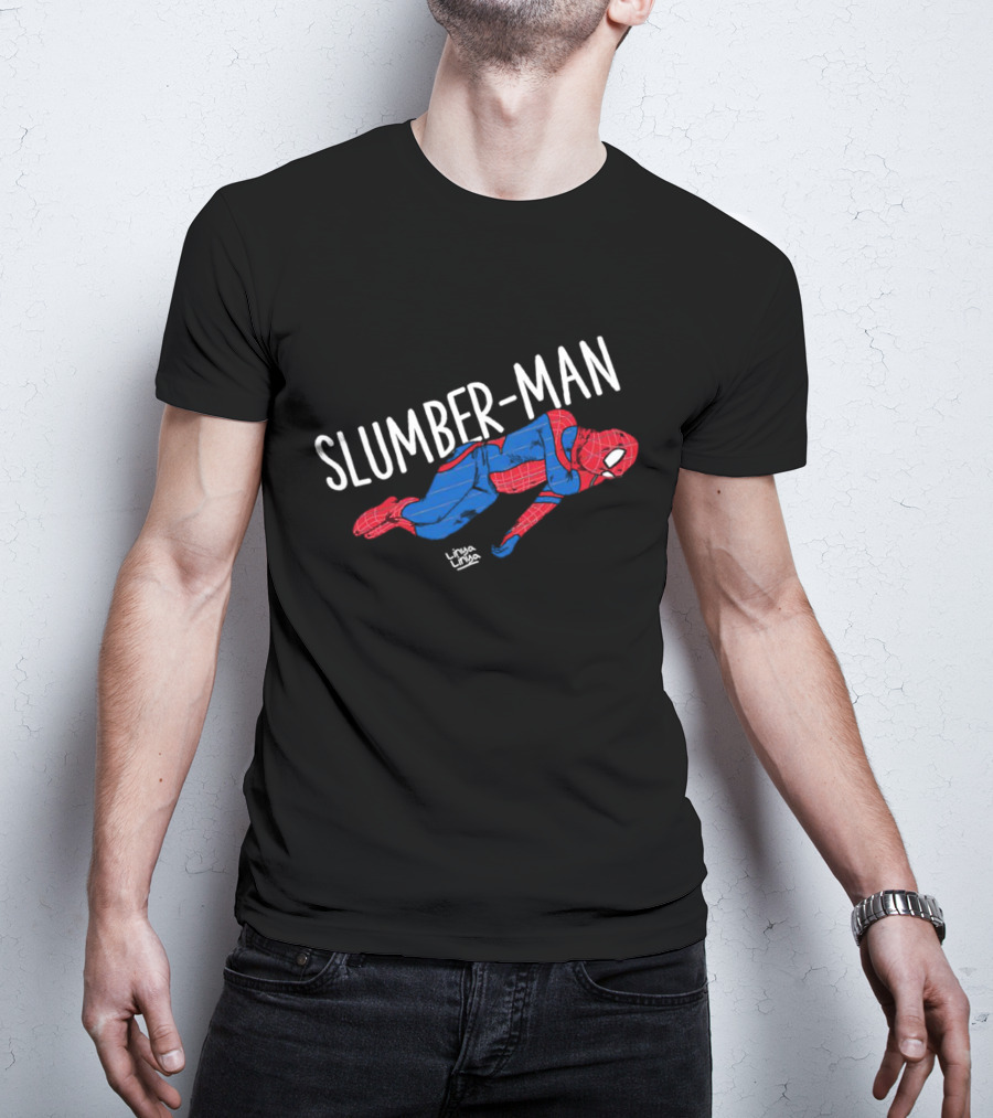 Slumber-Man Parody With Spider-Man Elements And Linda Linda Signature T-Shirt