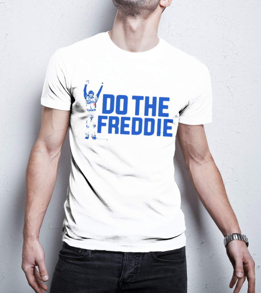 Freddie Freeman Do The Freddie Los Angeles Dodgers Baseball T-Shirt