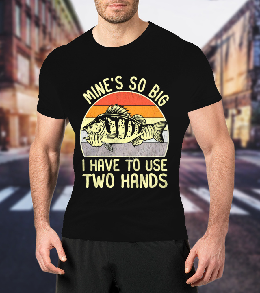 Vintage Fish Mine's So Big I Have To Use Two Hands Retro Sunset Stripes T-Shirt