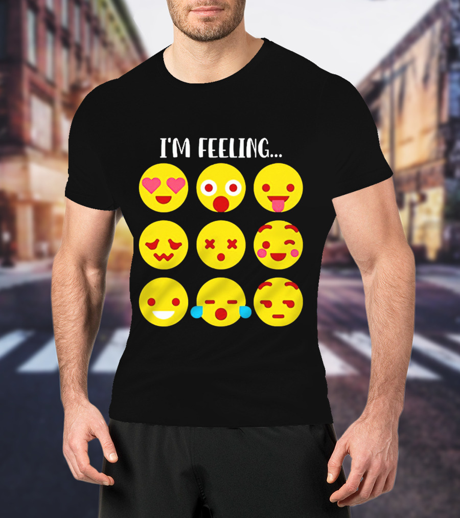 I'm Feeling Emoticon Mood Swings Expressed Through Emoji Faces T-Shirt