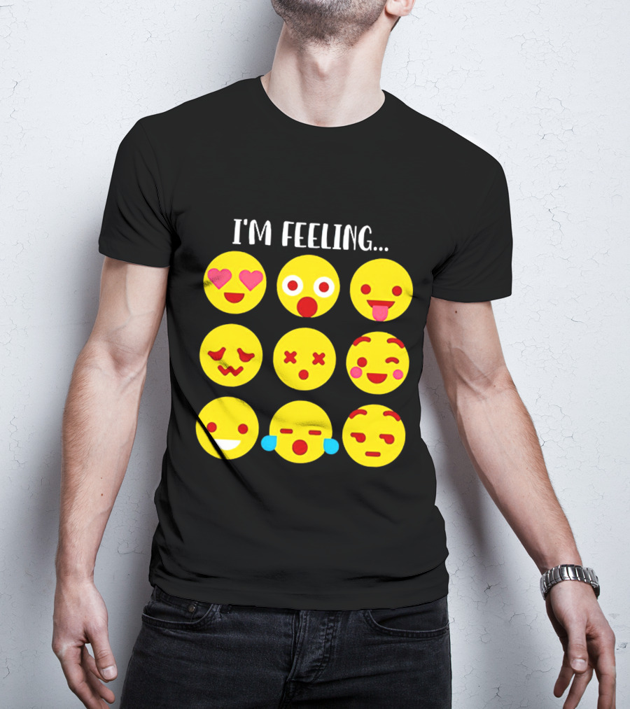 I'm Feeling Emoticon Mood Swings Expressed Through Emoji Faces T-Shirt
