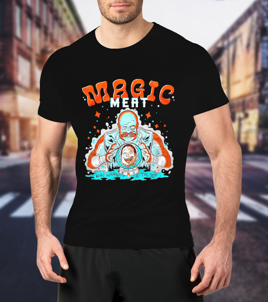 Magic Meat Who Wants A Taste Fortune Teller Chef T-Shirt