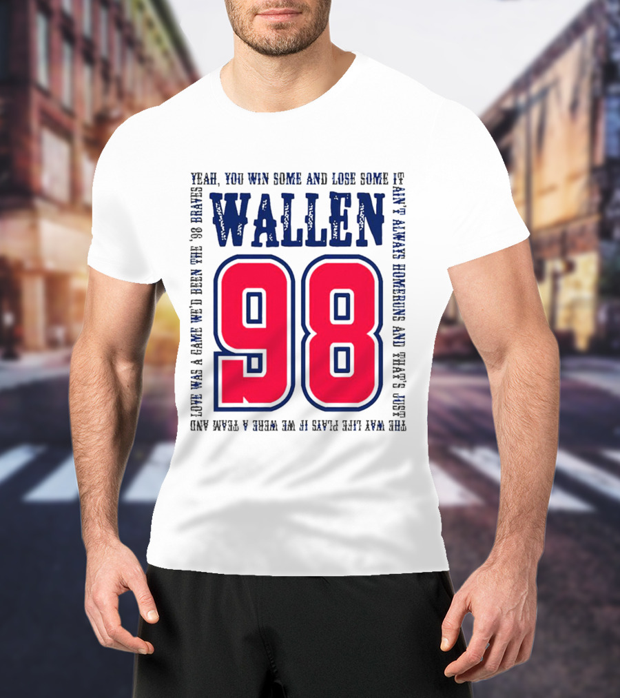 Morgan Wallen 98 Yeah You Win Some And Lose Some Marek Hawkins 98 Plays T-Shirt