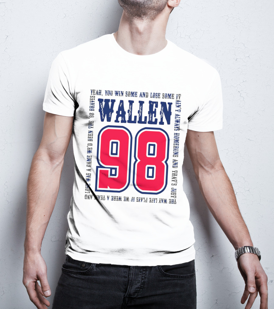 Morgan Wallen 98 Yeah You Win Some And Lose Some Marek Hawkins 98 Plays T-Shirt