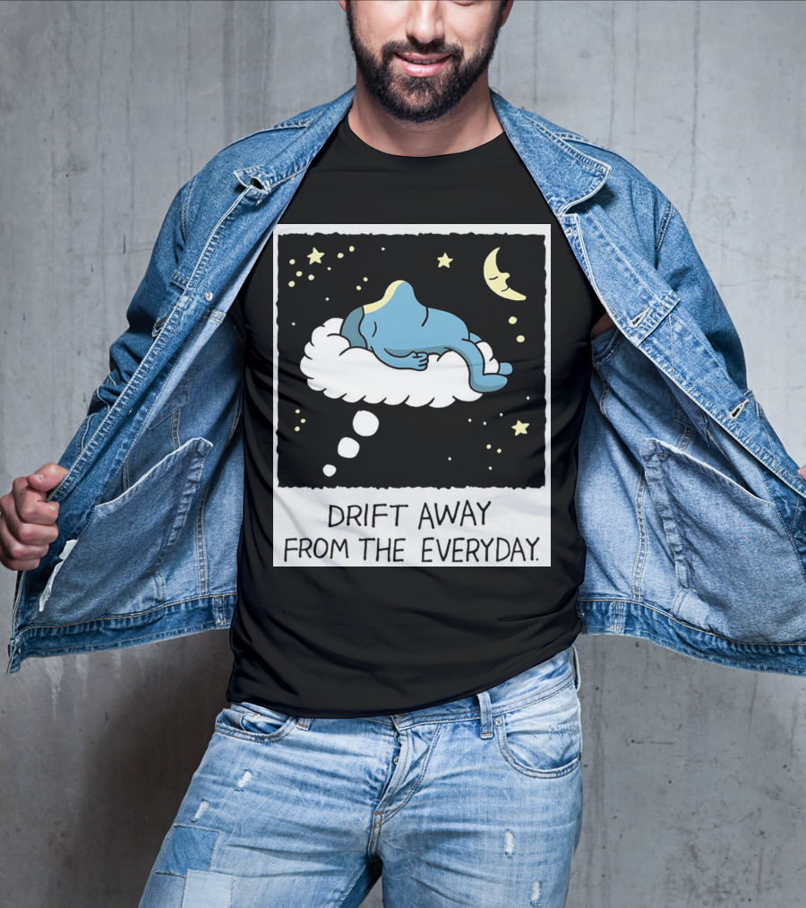 Drift Away From The Everyday Cloud Dreaming Moon And Stars T-Shirt