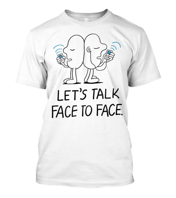 Let's Talk Face To Face Phone Characters T-Shirt
