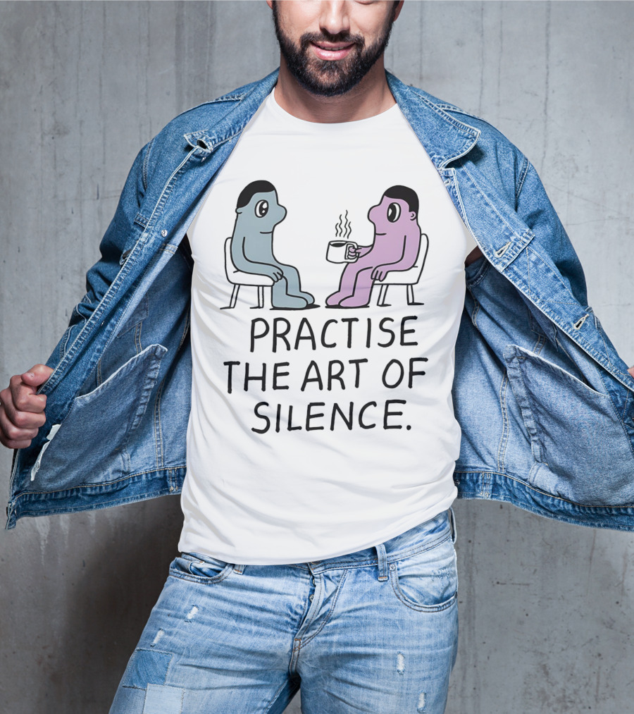 Practise The Art Of Silence Two Characters With Coffee T-Shirt